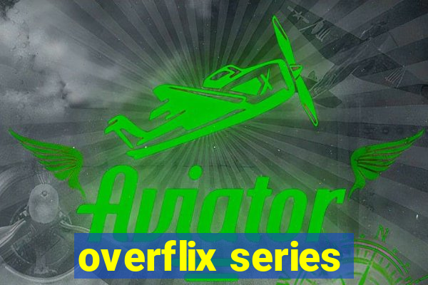 overflix series